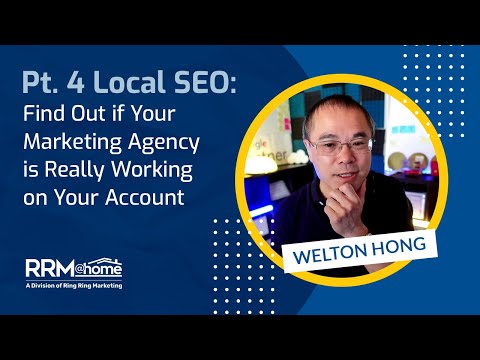 Pt. 4 Local SEO: Find Out if Your Marketing Agency is Really Working on Your Account