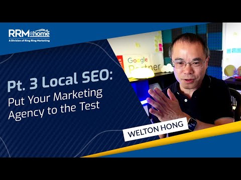 Pt. 3 Local SEO: Put Your Marketing Agency to the Test